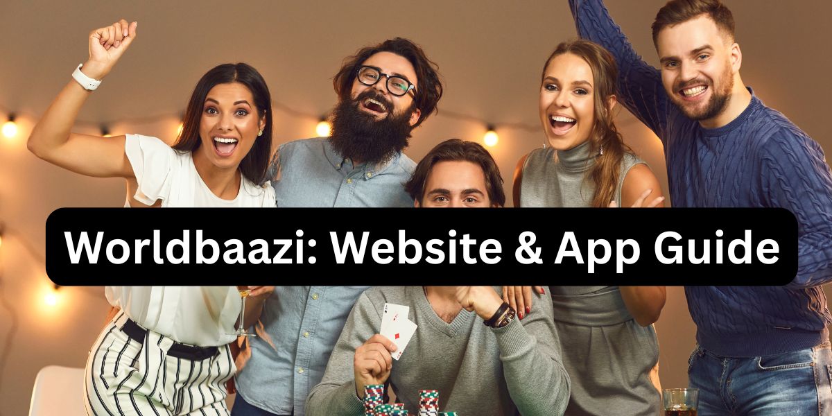 Worldbaazi: Website & App Guide